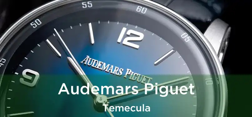  Audemars Piguet Temecula