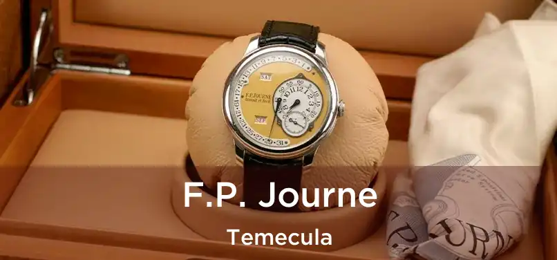  F.P. Journe Temecula