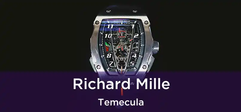  Richard Mille Temecula