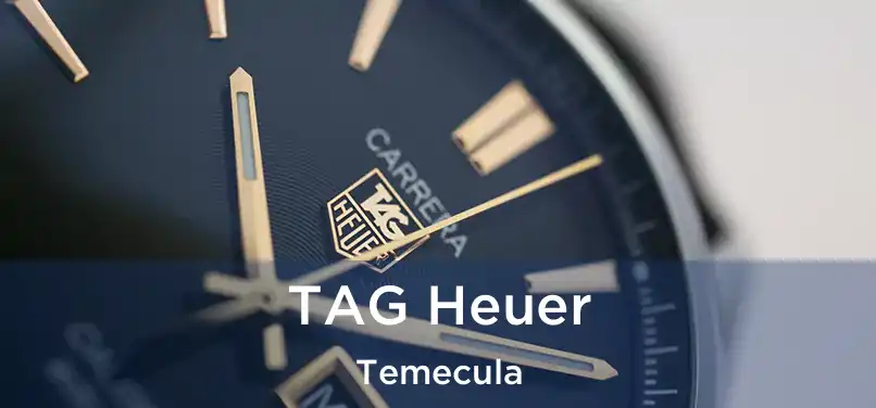  TAG Heuer Temecula