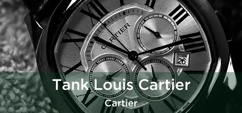  Tank Louis Cartier Cartier